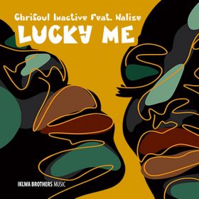 Chrisoul Inactive, Nalize - Lucky Me [Iklwa Brothers Music]