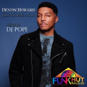 Devon Howard, DjPope - Guess You Didn't Know [FunkHut Records]