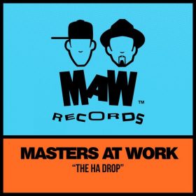 Masters At Work - The Ha Drop [MAW Records]