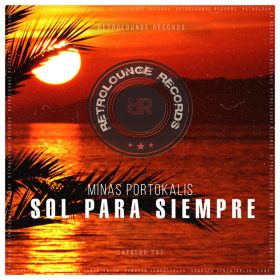 Minas Portokalis - Sol Para Siempre [Retrolounge Records]