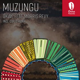 Muzungu, Morris Revy, Coflo - Okwe [Ocha Records]