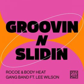 Rocoe, Body Heat Gang Band, Lee Wilson - Groovin N Slidin [Body Heat]
