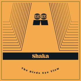 Shaka - The Bird's Eye View [Local Talk]