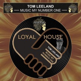 Tom Leeland - Music My Number One [Loyal House Records]