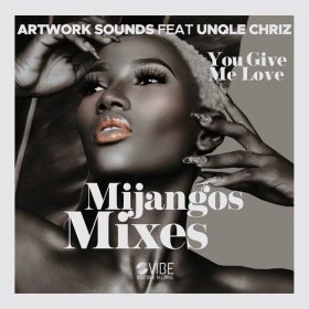 Artwork Sounds, Unqle Chriz - You Give Me Love [Vibe Boutique Records]