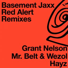 Basement Jaxx, Grant Nelson, Mr. Belt & Wezol - Red Alert (Remixes) [Atlantic Jaxx Recordings]