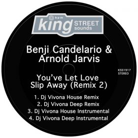 Benji Candelario & Arnold Jarvis - You’ve Let Love Slip Away (Remix 2) [King Street Sounds]