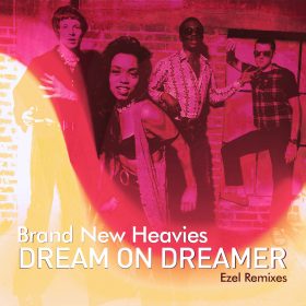 Brand New Heavies - Dream on Dreamer (Ezel Remixes) [bandcamp]