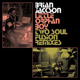 Brian Jackson - Little Orphan Boy (Two Soul Fusion Remixes) [BBE]