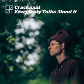 Crackazat - Everybody Talks About It EP [Freerange]