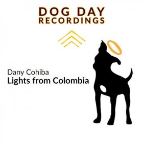 Dany Cohiba - Lights from Colombia [Dog Day Recordings]