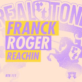 Franck Roger - Reachin [Real Tone Records]