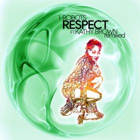 I-Robots, Kathy Brown, Harry Dennis - Respect (Remixed) [Opilec Music]