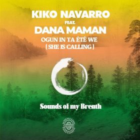 Kiko Navarro, Dana Maman - Ogun In Ta Ete We (She Is Calling) [Afroterraneo Music]