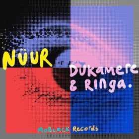 Nüur - Dukamere & Ringa [MoBlack Records]