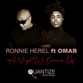 Ronnie Herel, Omar - A Night We Dream Of [Quantize Recordings]