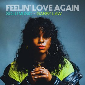 Solu Music, gabby law - Feelin' Love Again [Solu Music]