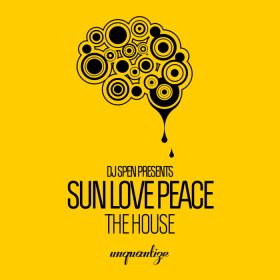 Sun Love Peace - That House [unquantize]