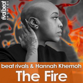 Beat Rivals, Hannah Khemoh - The Fire [Rival Beat Records]