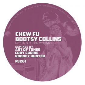 Chew Fu, Bootsy Collins - Nothing but U on My Mind [Peppermint Jam]