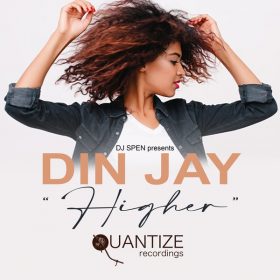 Din Jay - Higher [Quantize Recordings]