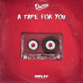 Dwson - A Tape For You [IMPLSV]