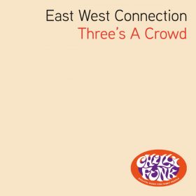 East West Connection - Three's A Crowd [Chillifunk]