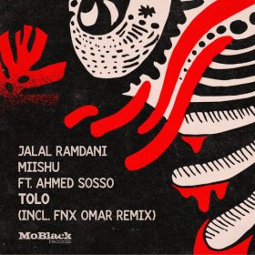 Jalal Ramdani and Miishu feat. Ahmed Sosso - Tolo [MoBlack Records]