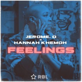 Jerome O, Hannah Khemoh - Feelings [Ricanstruction Brand Limited]