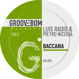 Luis Radio, Pietro Nicosia - Baccana [Groovebom Records]