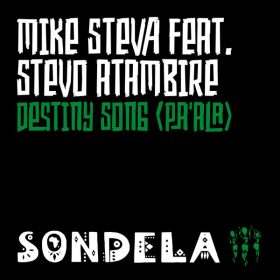 Mike Steva, Stevo Atambire - Destiny Song (Pa’ala) [Sondela Recordings]