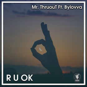 Mr. Thruout, ByLovva - R U OK [House Tribe Records]