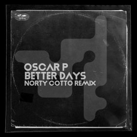 Oscar P - Better Days [Naughty Boy Music]