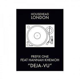 Prefix One, Hannah Khemoh - Deja Vu [Househead London]