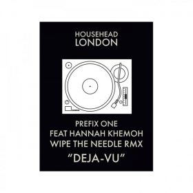Prefix One, Hannah Khemoh - Deja Vu (Remix) [Househead London]