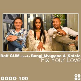 Ralf GUM, Bongi Mvuyana, Kafele - Fix Your Love [GOGO Music]