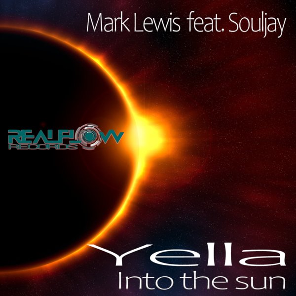 SoulJay, Mark Lewis - Yella (until The Sun) [RealFlow Records]