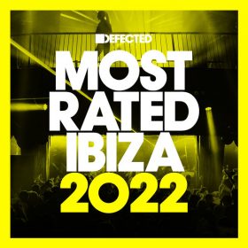 Various Artists - Defected presents Most Rated Ibiza 2022 [Defected]