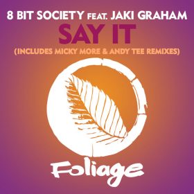8 Bit Society, Jaki Graham - Say It [Foliage Records]