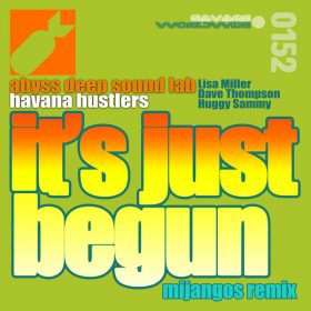 Abyss Deep Sound Lab, Havana Hustlers - It's Just Begun [Savage Worldwide]