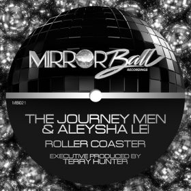 Aleysha Lei, The Journey Men - Roller Coaster [Mirror Ball Recordings]