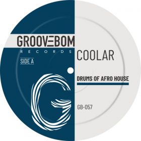 Coolar - Drums Of Afro House [Groovebom Records]