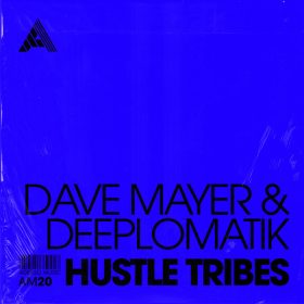 Dave Mayer & Deeplomatik - Hustle Tribes [Adesso Music]