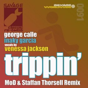 George Calle, Inaky Garcia, Venessa Jackson - Trippin' (Remix) [Savage Worldwide]