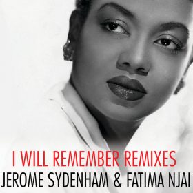 Jerome Sydenham, Fatima Njai - I Will Remember [Kraftmatic]