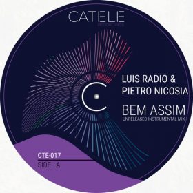 Luis Radio, Pietro Nicosia - Bem Assim (Unreleased Instrumental Mix) [CATELE RECORDINGS]