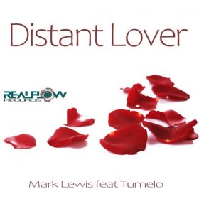 Mark Lewis, Tumelo Ruele - Distant Lover [RealFlow Records]