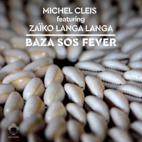 Michel Cleis, Zaiko Langa Langa - Baza SOS Fever [Vega Records]