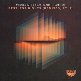 Miguel Migs, Martin Luther - Restless Nights (Remixes Pt. 2) [Soulfuric Deep]