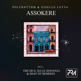 PolyRhythm, Giselle Leyva - Assokere [Polyrhythm Music]